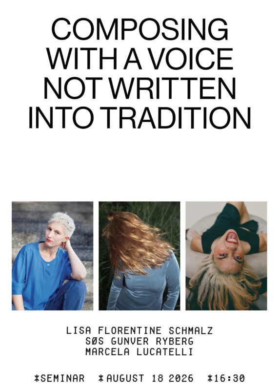 Seminar: Composing with a voice not written into tradition