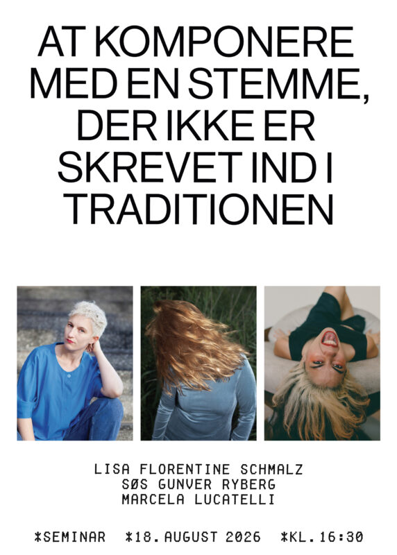 Seminar: At komponere med en stemme, der ikke er skrevet ind i traditionen