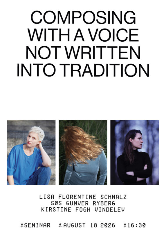 Seminar: At komponere med en stemme, der ikke er skrevet ind i traditionen